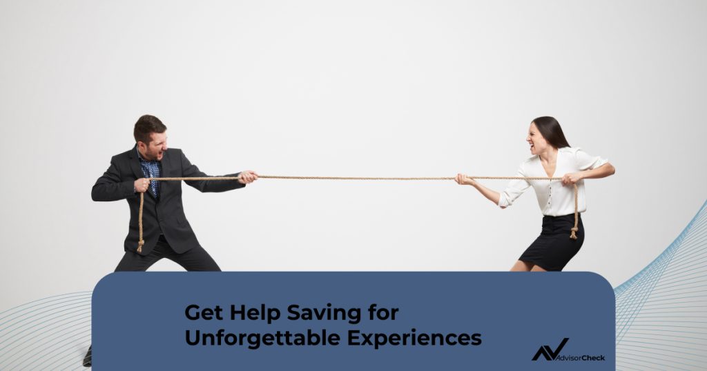 Get Help Saving for Unforgettable Experiences